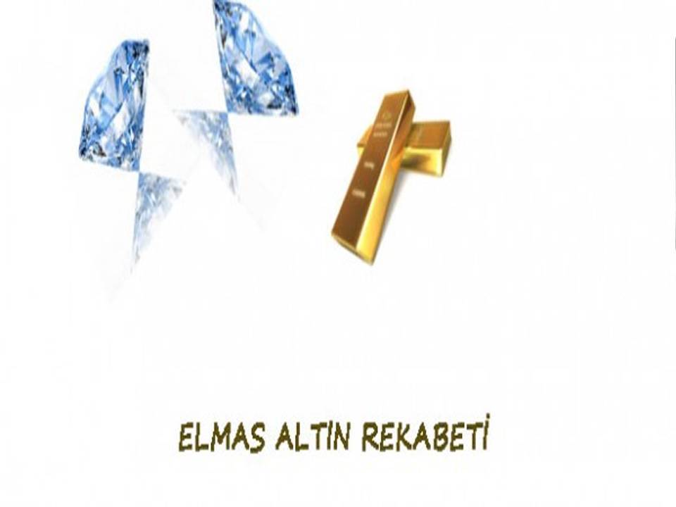 Elmas ve Altın Rekabeti